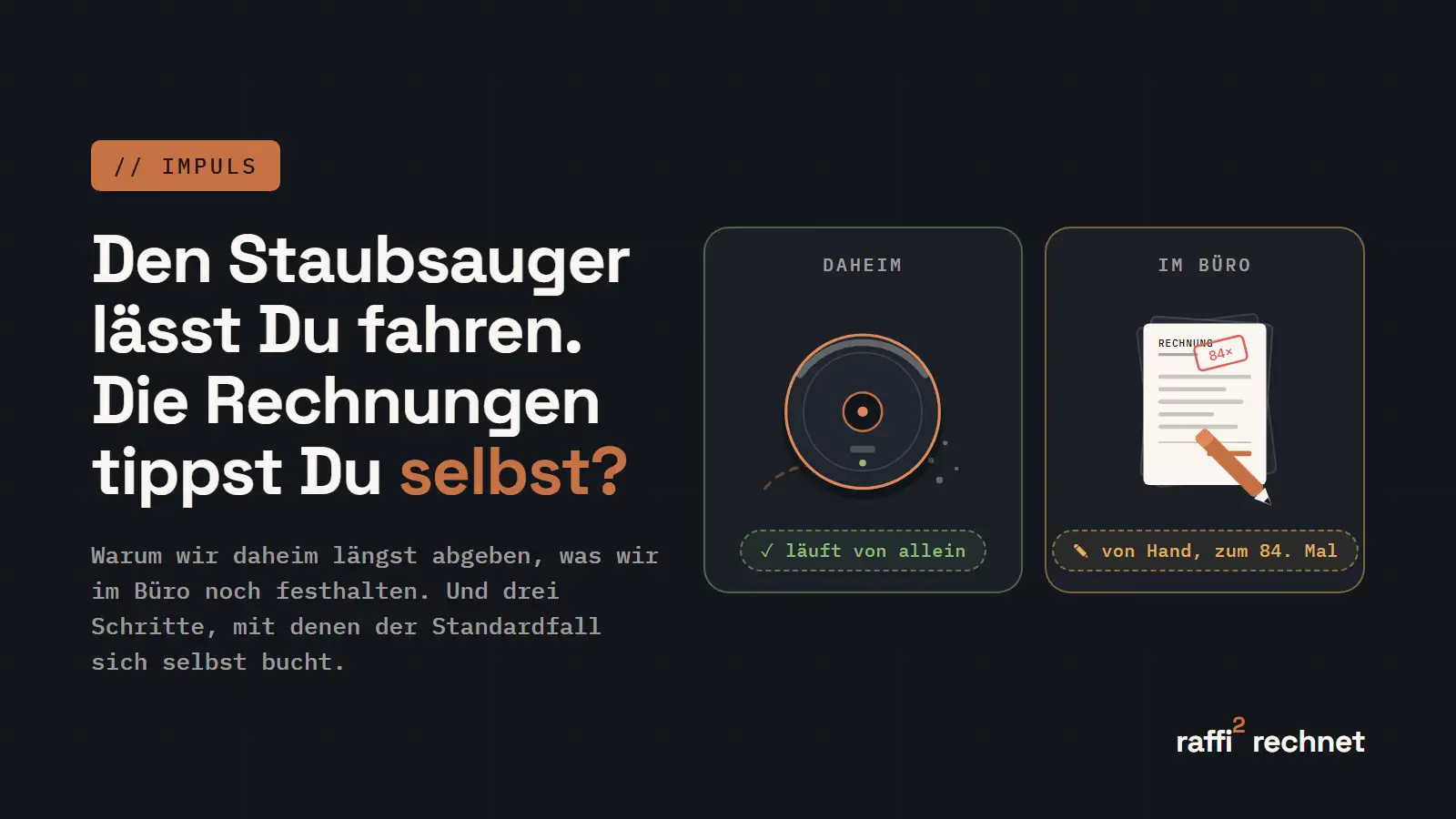 Cover: Den Staubsauger lässt Du fahren. Die Rechnungen tippst Du selbst?